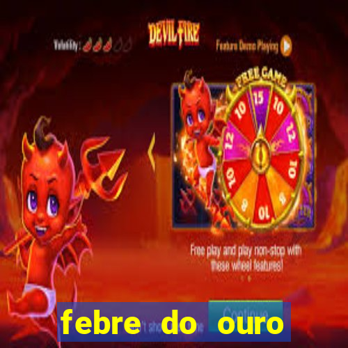 febre do ouro temporada 14